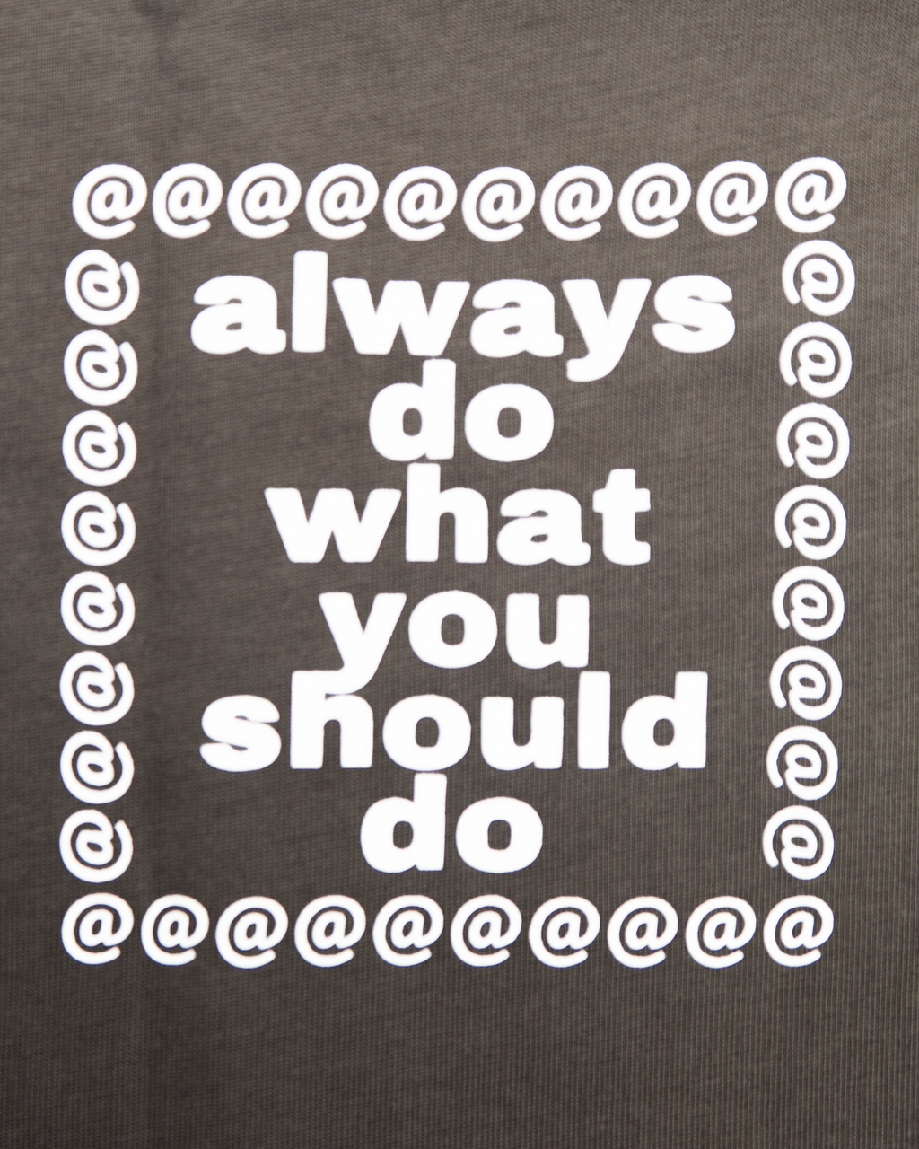 Lockwood Avenue ADWYSD Waza Panelled T-Shirt in Grey/Black, close-up of the white always do what you should do print framed by a border of @ signs